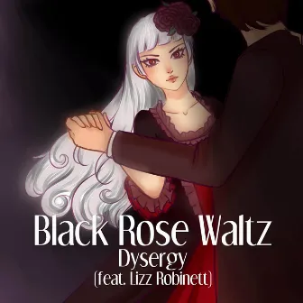 Black Rose Waltz by Dysergy