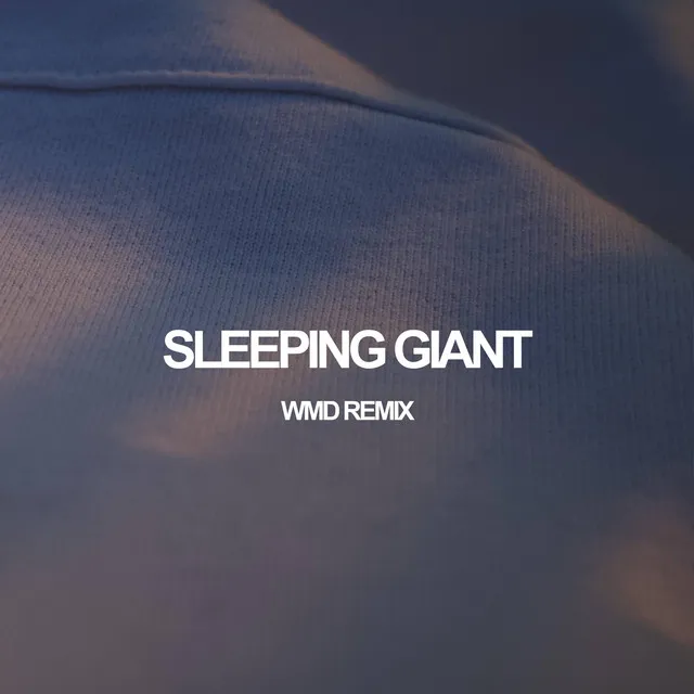 Sleeping Giant - WMD Remix