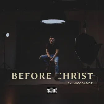 Before Christ by NicoBandz