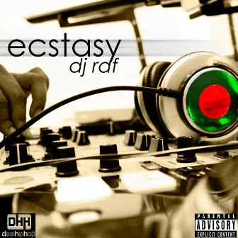 Ecstasy - Single by DJ Raf