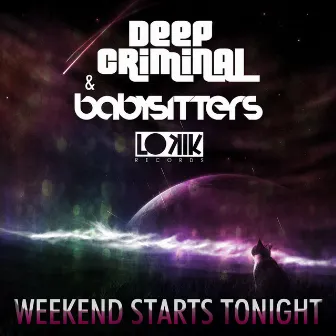 Weekend Starts Tonight EP by Deep Criminal