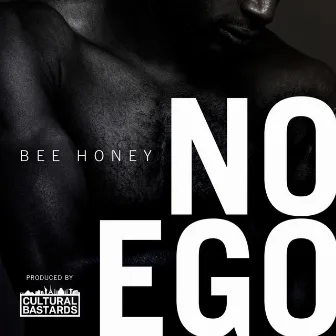 No Ego by Bee Honey