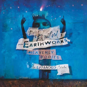 Heavenly Bodies: An Expanded Collection by Bill Bruford's Earthworks