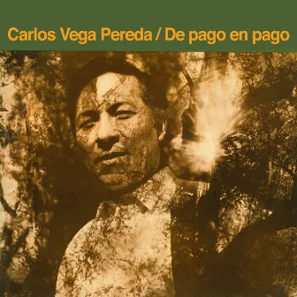 De Pago en Pago by Carlos Vega Pereda