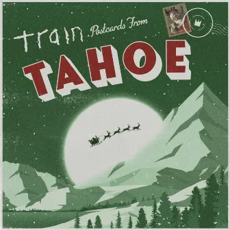 Postcards From Tahoe by Train