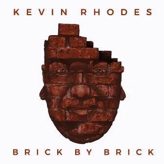 Brick By Brick by Kevin Rhodes