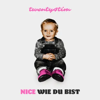 Nice wie du bist by twenty4tim