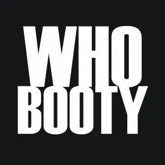 Who Booty - Single by Mike Star