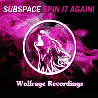 Spin It Again ! by Sub Space