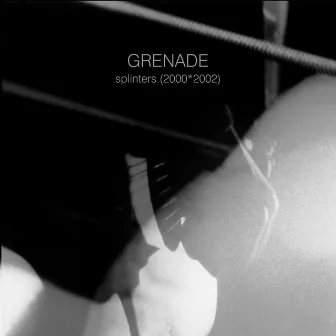 Splinters by Grenade