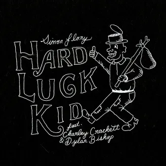 Hard Luck Kid (feat. Charley Crockett & Dylan Bishop) by Simon Flory