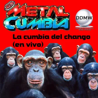 La Cumbia del Chango (En Vivo) by METAL-CUMBIA