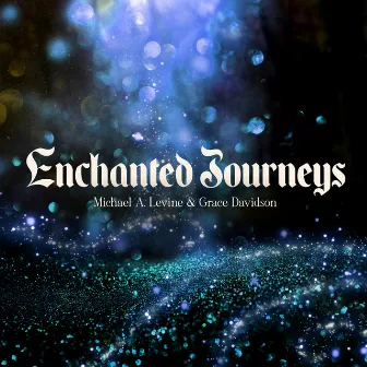 Enchanted Journeys by Grace Davidson