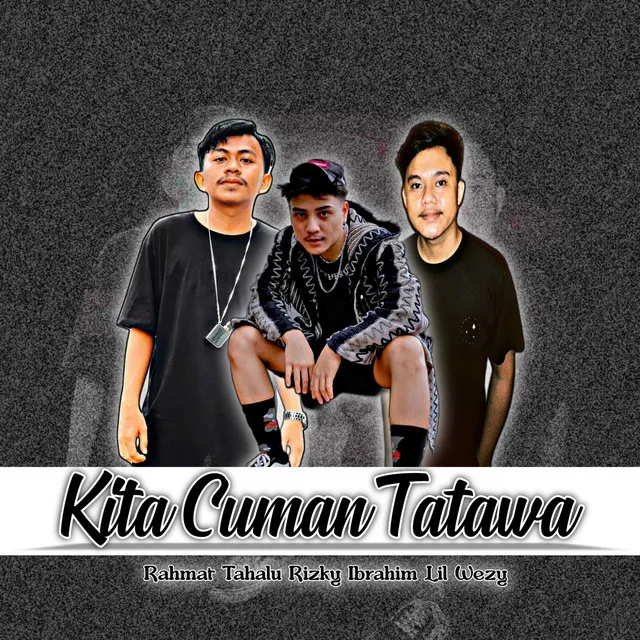 Kita Cuman Tatawa