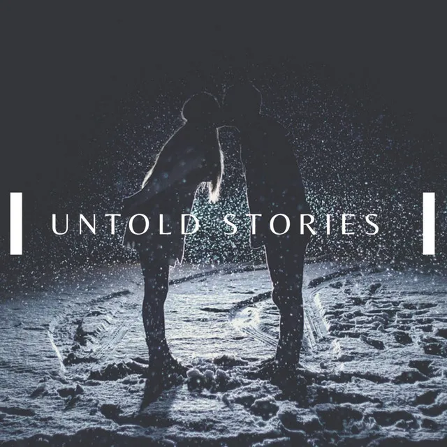 Untold Stories