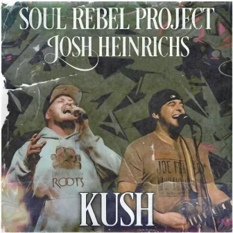 Kush by Soul Rebel Project