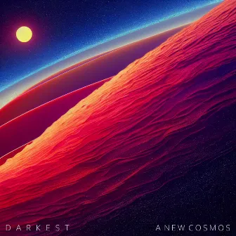 A New Cosmos by Darkest