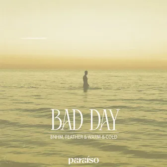 Bad Day by Warm & Cold