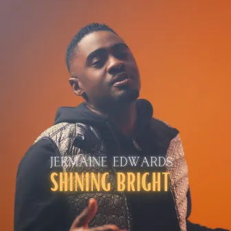 Shining Bright by Jermaine Edwards