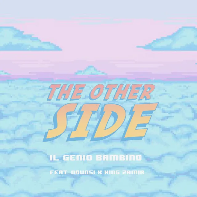 The Other Side (feat. Odunsi & King Zamir)