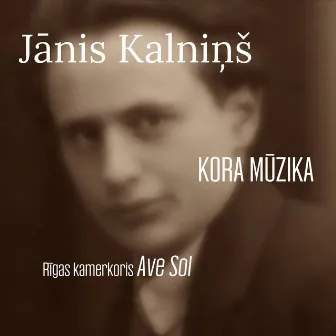 Jānis Kalniņš: Kora mūzika by Jānis Kalniņš