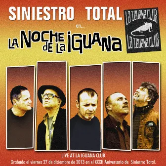 La Noche de la Iguana (Live At la Iguana Club) by Siniestro Total