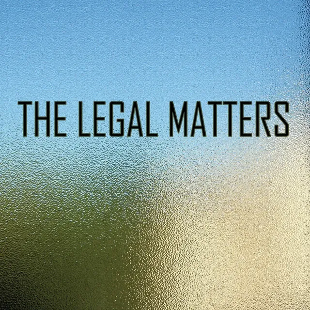 The Legal Matters