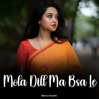 Mola Dill Ma Bsa Le by Mannu Kaushik