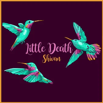 Little Death by Shivan