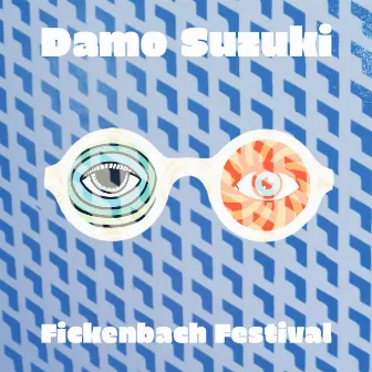 Fickenbach Festival (Live versions) by Damo Suzuki