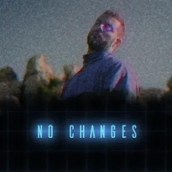 No Changes by Campano Mahara