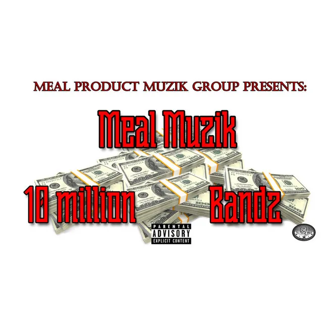 10 Million Bandz (Dirty Mix) - Single