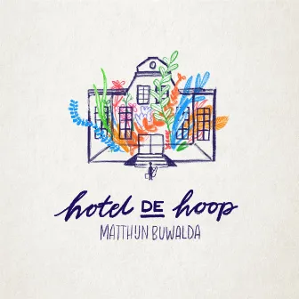 Hotel De Hoop by Matthijn Buwalda