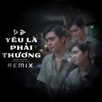 Yêu Là Phải Thương (Remix) by Nam Giang