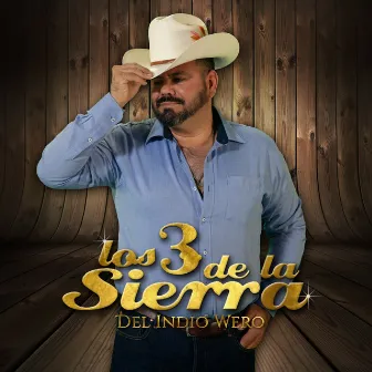 El Pariente by Los 3 de la Sierra Del Indio Wero