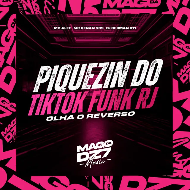 Piquezin do Tik Tok Funk RJ Olha o Reverso