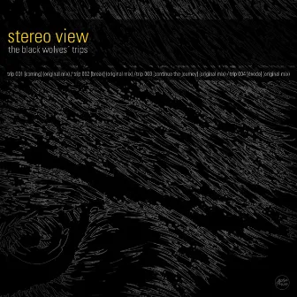 The Black Wolves Trips by Stereo View