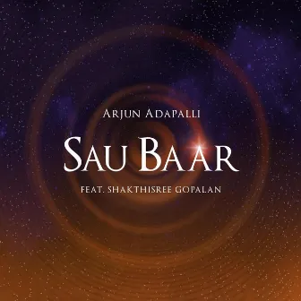 Sau Baar by Arjun Adapalli