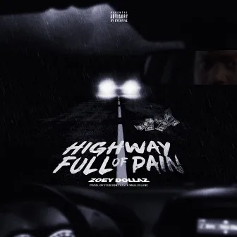 Highway Full of Pain by Zoey Dollaz