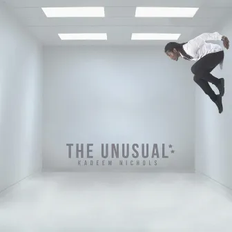 The Unusual by Kadeem Nichols