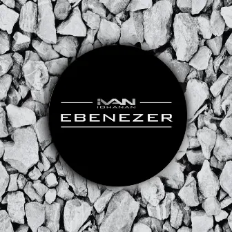 Ebenezer by Ivan Iohanan