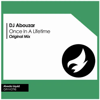 Once In A Lifetime by DJ Abouzar