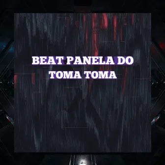 BEAT PANELA DO TOMA TOMA by DJ XRM DA DZ7