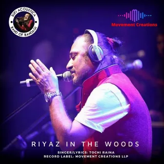 Riyaz In The Woods by Tochi Raina