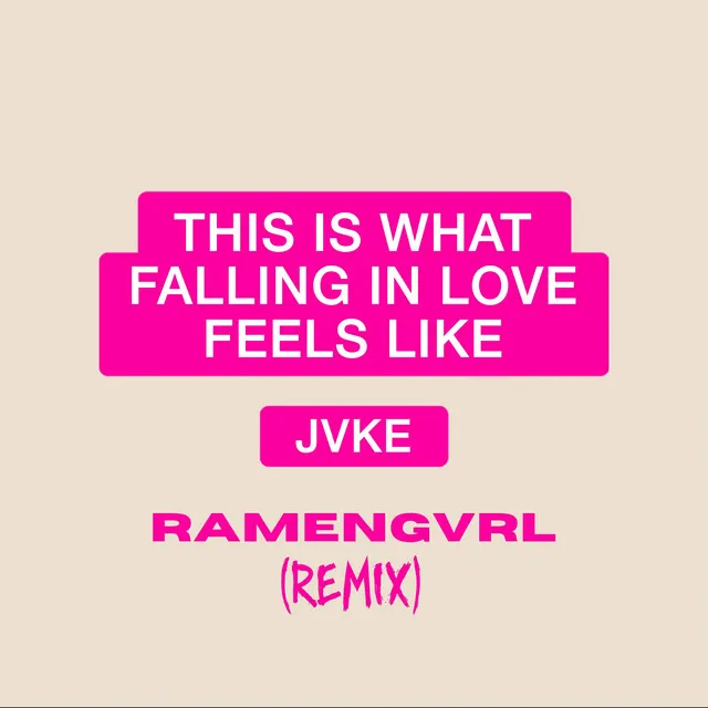 this is what falling in love feels like - Ramengvrl Remix