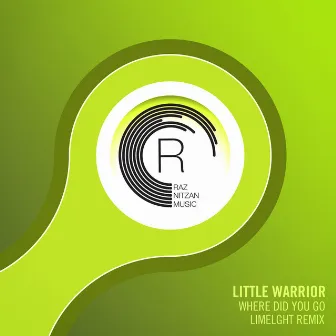 Where Did You Go (Limelght Remix) by Little Warrior