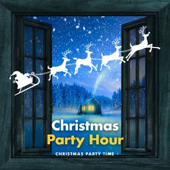 Christmas Party Hour by Christmas Party Time