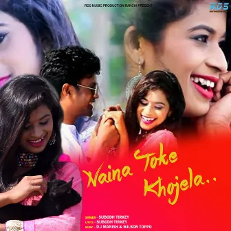 Naina Toke Khojela by Wilson