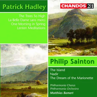 Hadley & Sainton: Choral and Orchestral Works by David Wilson-Johnson