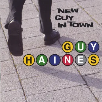 New Guy In Town by Guy Haines